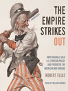 The Empire Strikes Out (MP3): How Baseball Sold U. S. Foreign Policy and Promoted the American Way Abroad